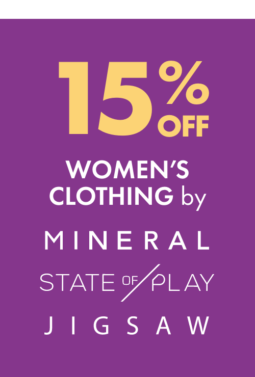 15% off Women's Clothing by Mineral, State of Play & Jigsaw