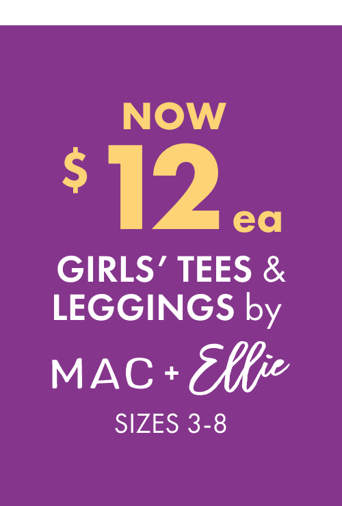 NOW $12ea Girls' Tees & Leggings by Mac & Ellie  Sizes 3-8