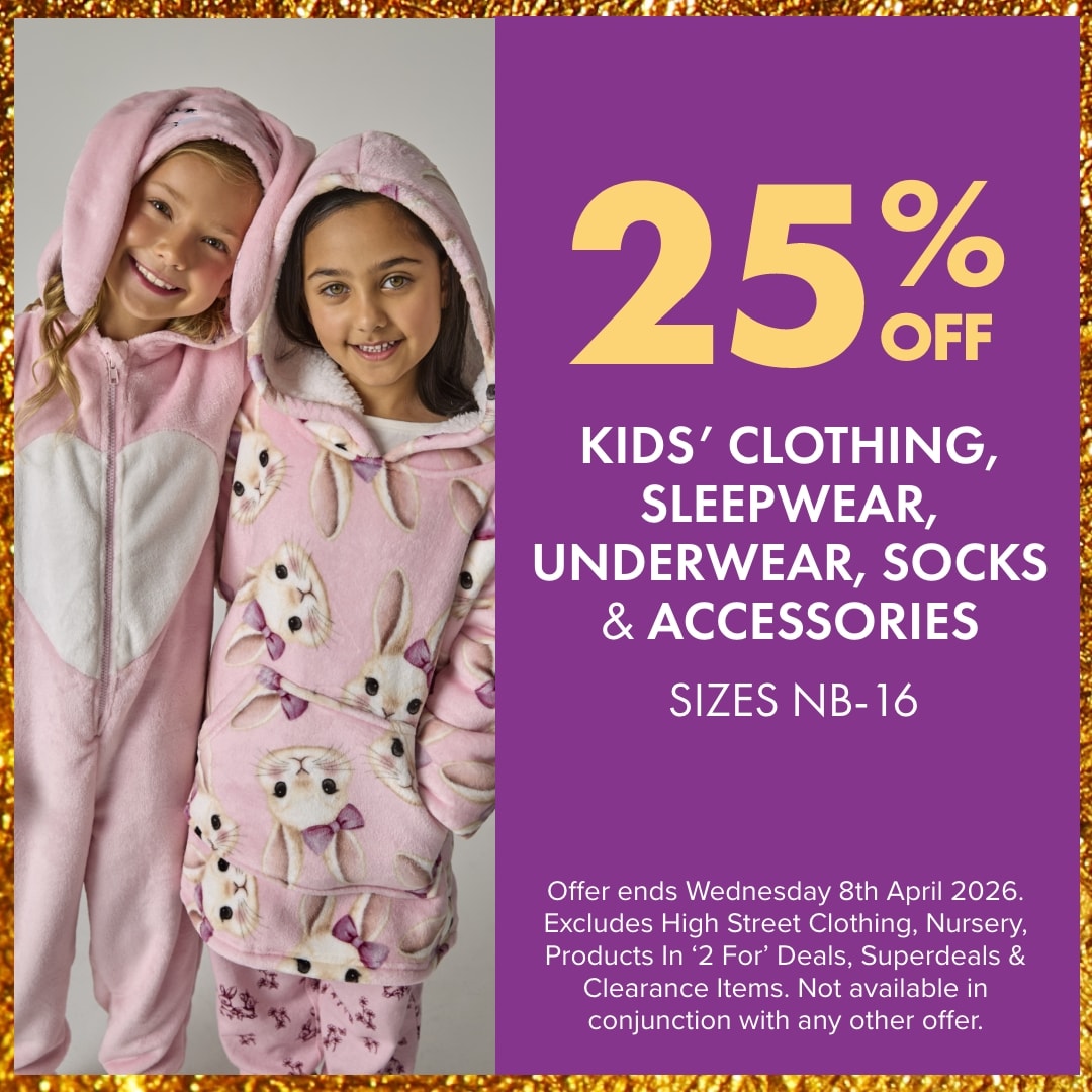 25% OFF Kids' Clothing, Sleepwear, Underwear, Socks & Accessories