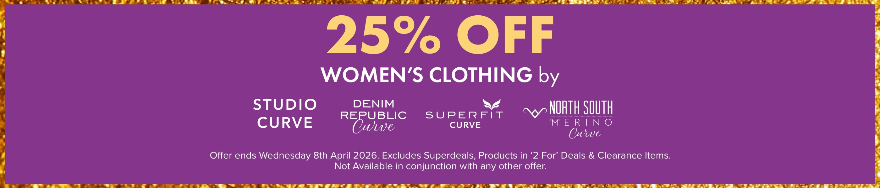 25% off Women's Clothing by Studio Curve, Denim Republic Curve, Superfit Curve & North South Curve