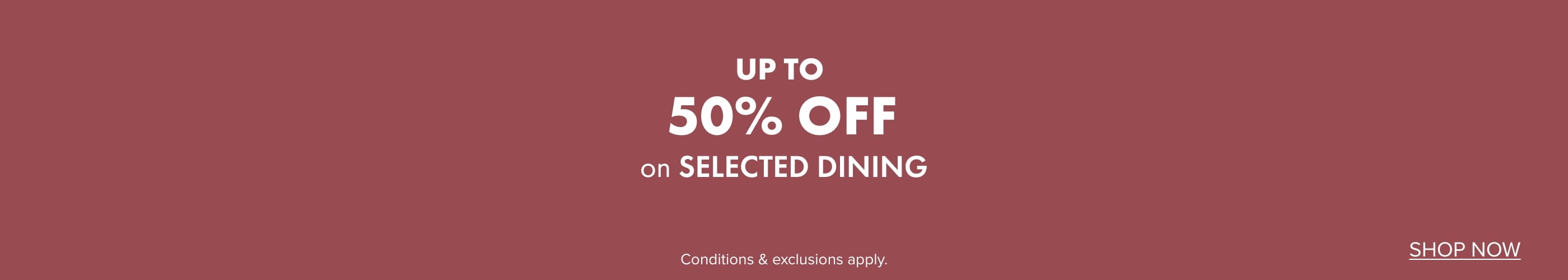 UP TO 50% OFF on Selected Dining