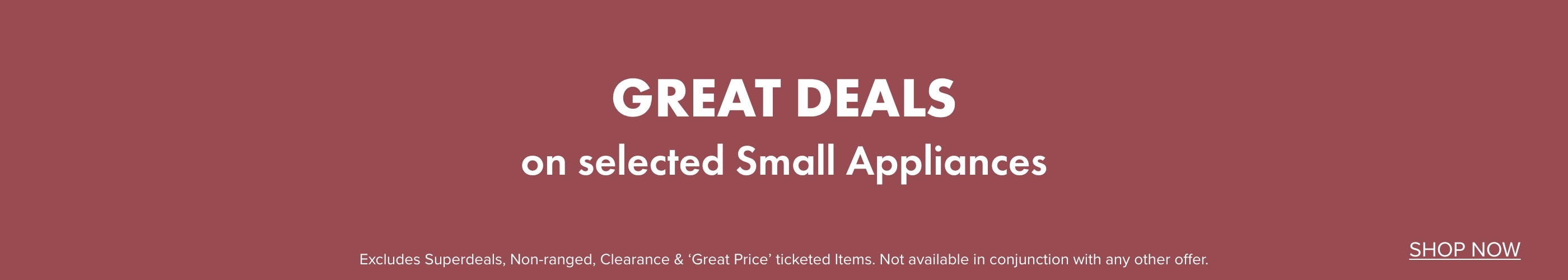GREAT DEALS on selected Small Appliances