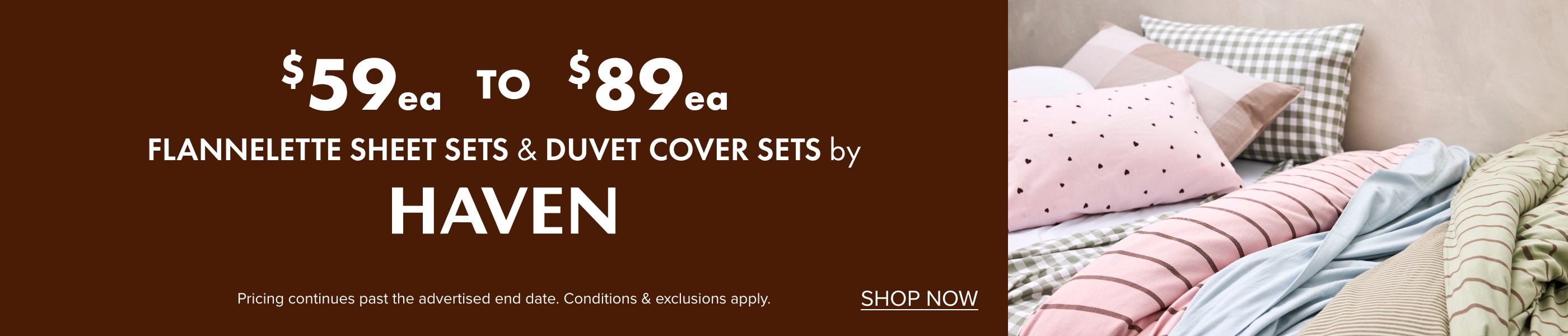 $59ea to $89ea Flannelette Sheet Sets & Duvet Cover Sets by Haven