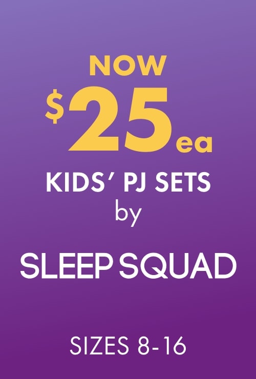 NOW $25ea Kids' PJ Sets by Sleep Squad 8-16