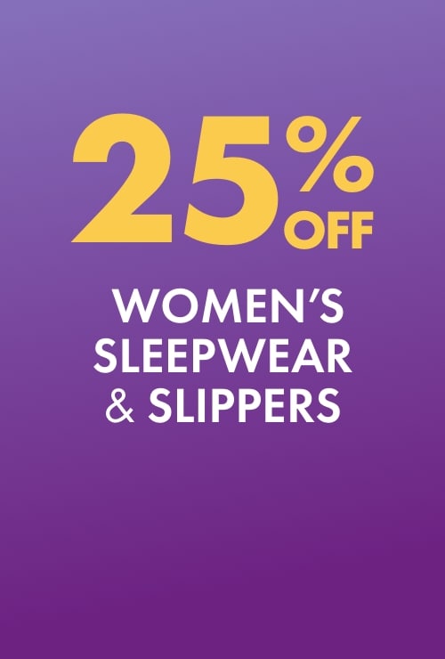 25% off Women's Sleepwear & Slippers