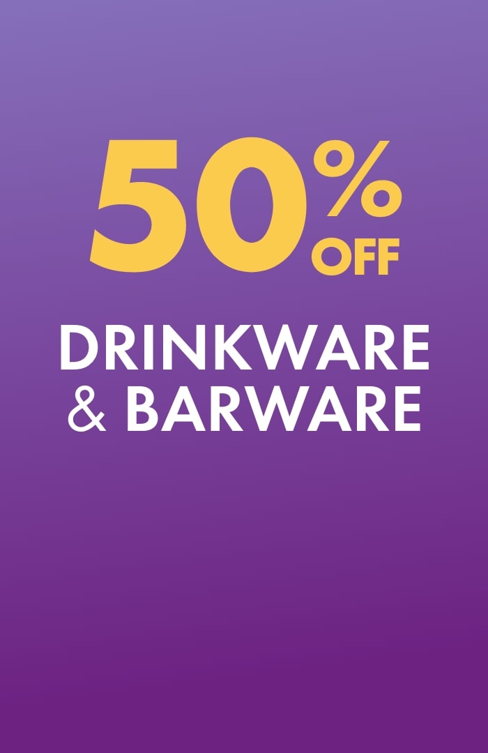 50% OFF Drinkware & Barware