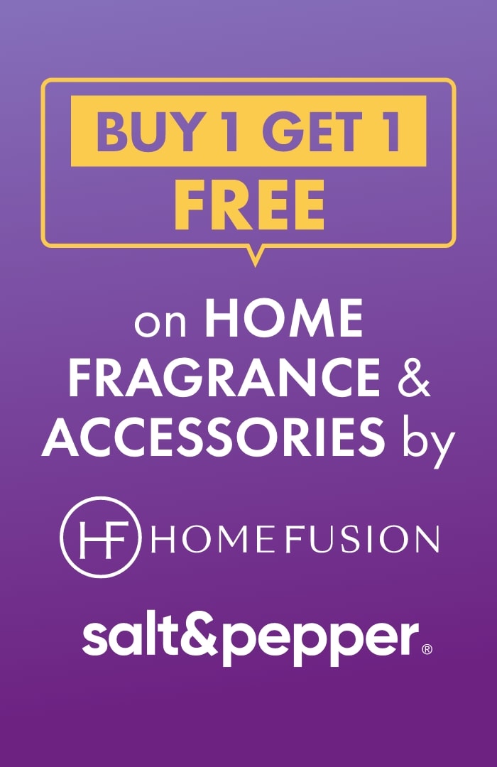 BUY 1 GET 1 FREE on Home Fragrance & Accessories by Home Fusion and Salt&Pepper