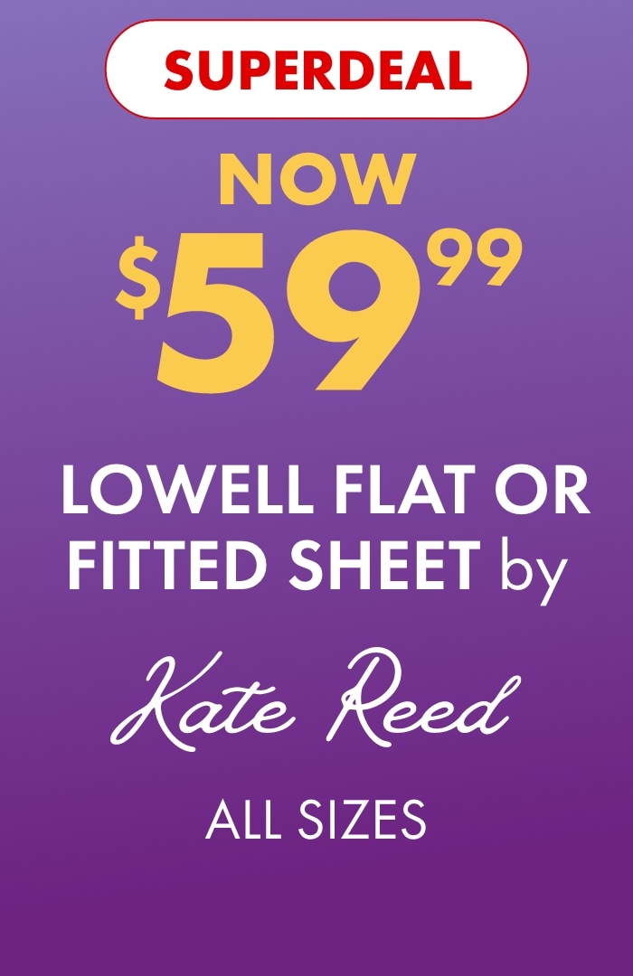 SUPERDEAL NOW $59.99 Lowell Flat or Fitted Sheet by Kate Reed (All Sizes)