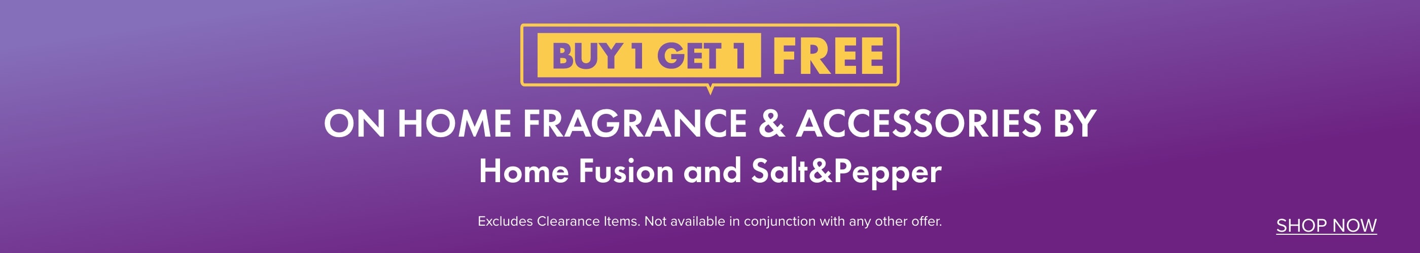 BUY 1 GET 1 FREE on Home Fragrance & Accessories by Home Fusion and Salt&Pepper
