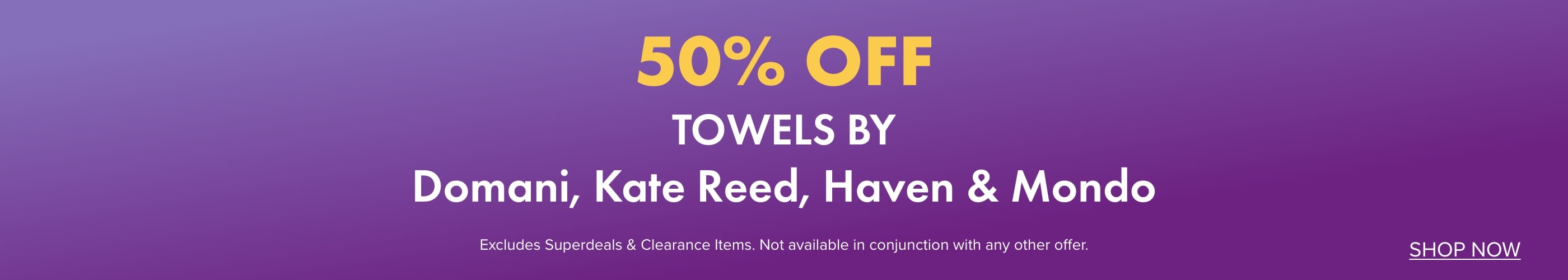 50% OFF Towels by Domani, Kate Reed, Haven & Mondo