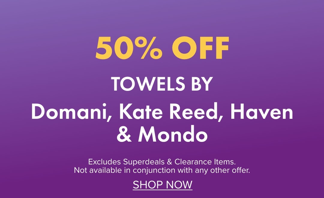 50% OFF Towels by Domani, Kate Reed, Haven & Mondo