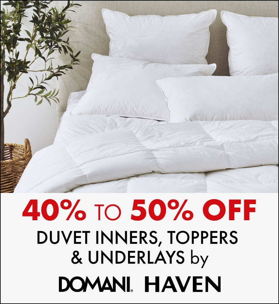40% to 50% OFF duvet inners, toppers and underlays by Domani, Haven