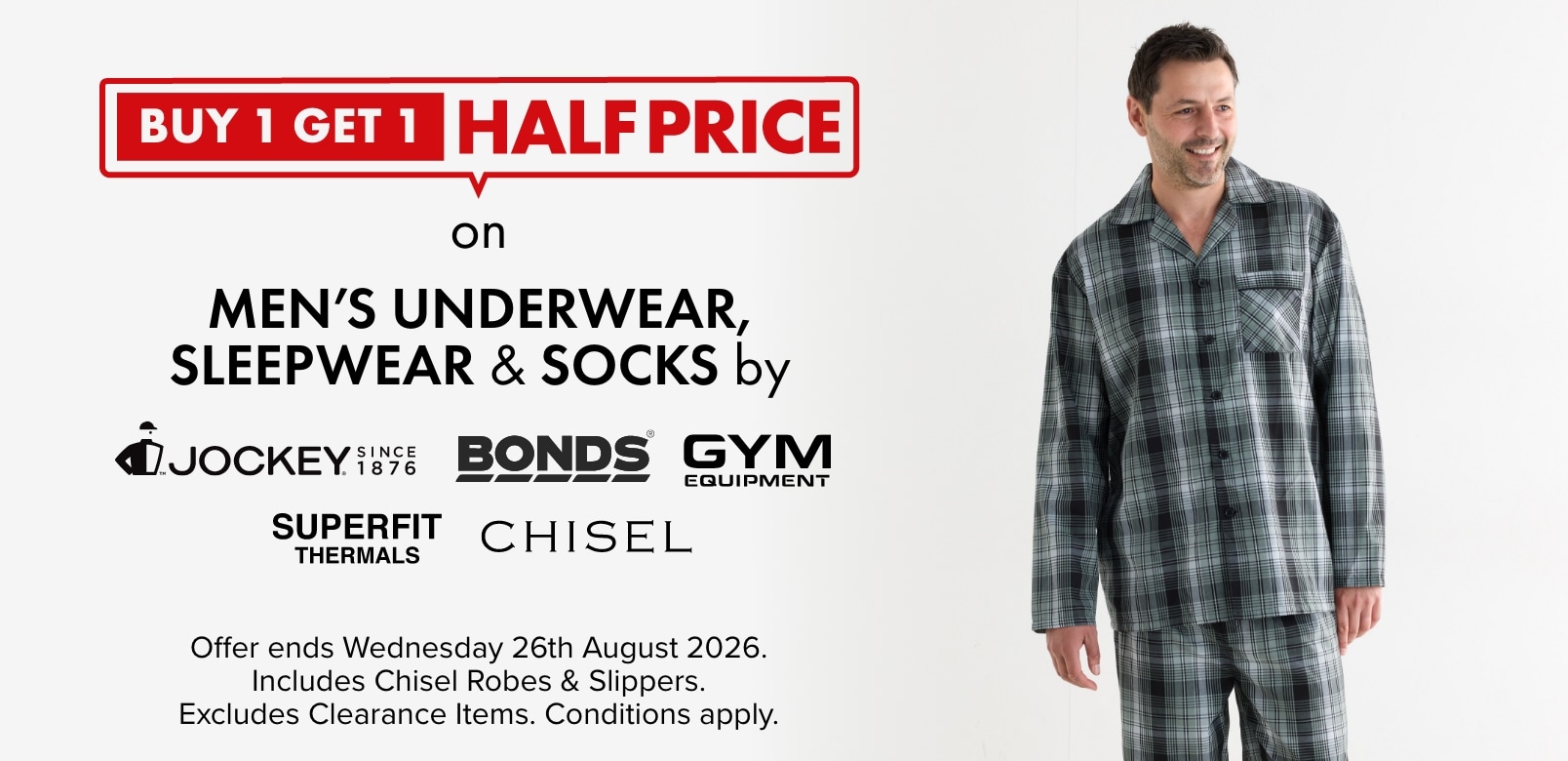 Buy1 Get 1 Half Price on Men's Underwear, Sleepwear & Socks by Jockey, Bonds, Gym Equipment, Superfit Thermals & Chisel