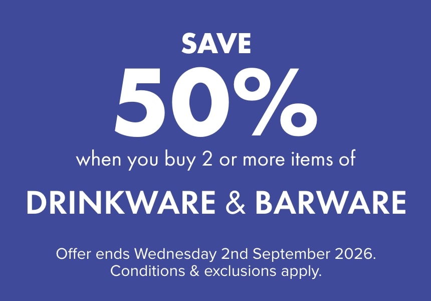 SAVE 50% when you buy 2 or more items of Drinkware & Barware