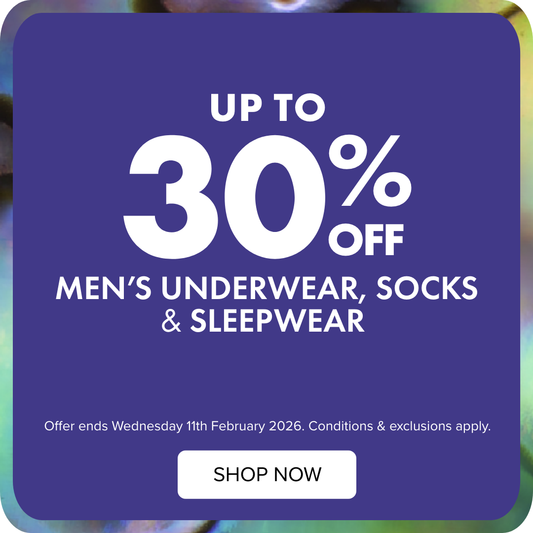 UP TO 30% OFF Men’s Underwear, Socks & Sleepwear 