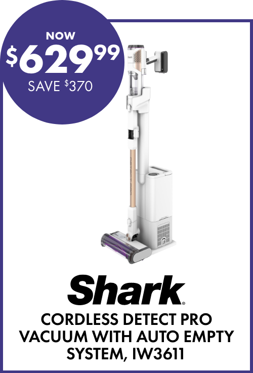 NOW $629.99 SAVE $370 Shark Cordless Detect Pro Vacuum with Auto Empty System, IW3611