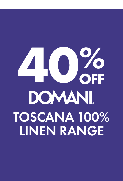 40% OFF Domani Toscana 100% Linen Range