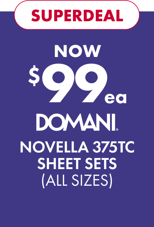SUPERDEAL NOW $99ea Domani Novella 375TC Sheet Sets (All Sizes)