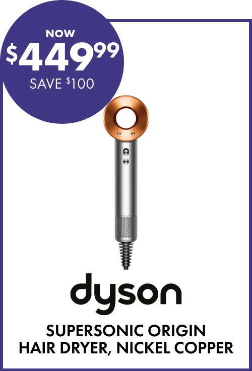 NOW $449 SAVE $100 Dyson Supersonic Origin Hair Dryer, Nickel Copper