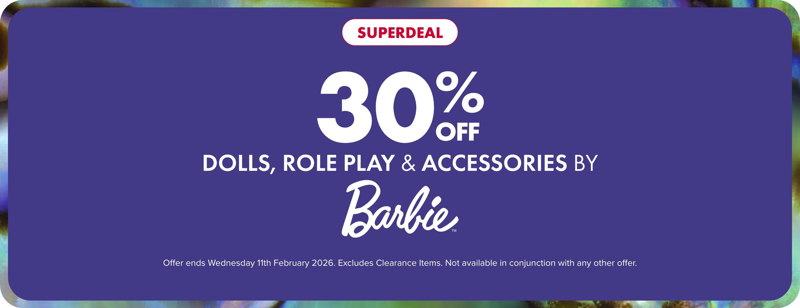 SUPERDEAL 30% OFF Barbie