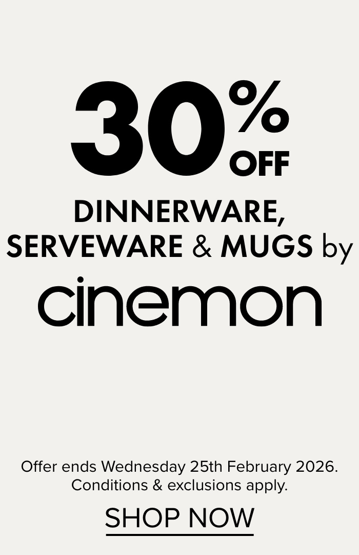 30% OFF Dinnerware, Serveware & Mugs by Cinemon