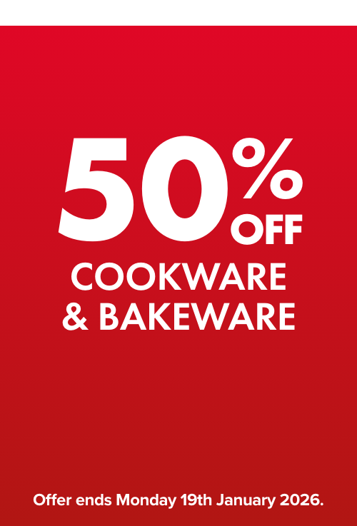 50% OFF Cookware & Bakeware