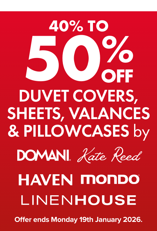 40-50% OFF Duvet Covers, Sheets, Valances & Pillowcases by Domani, Kate Reed, Haven, Mondo & Linen House