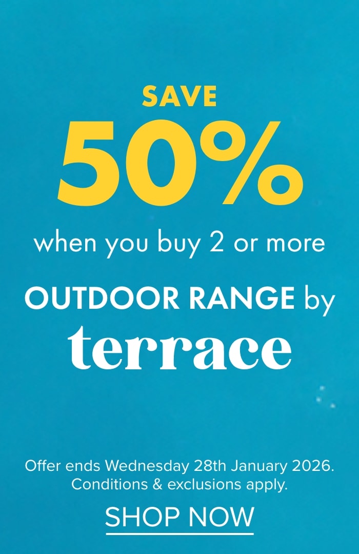 SAVE 50% when you buy 2 or more of Outdoor Range by Terrace