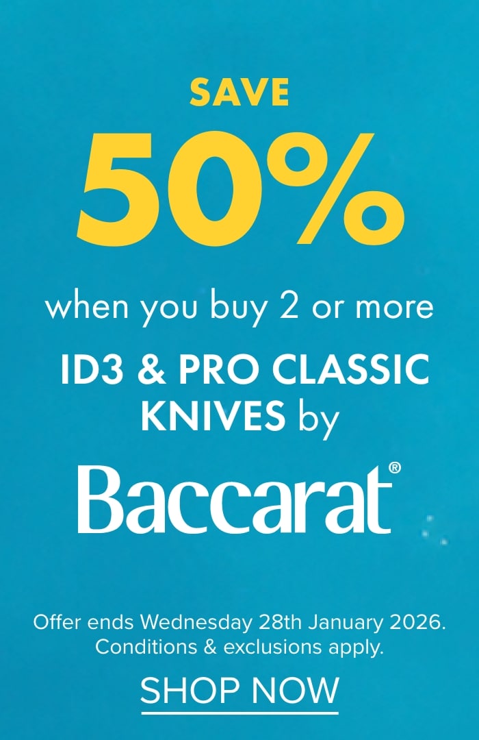 SAVE 50% when you buy 2 or more ID3 & Pro Classic Knives by Baccarat