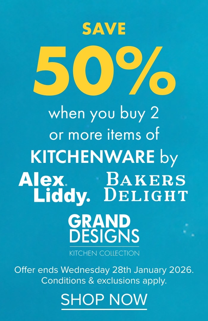 SAVE 50% when you buy 2 or more items of Kitchenware by Alex Liddy, Bakers Delight & Grand Design