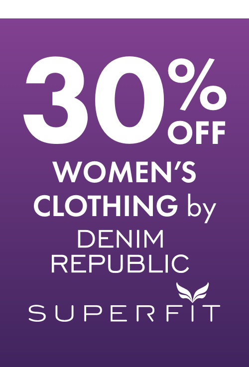 30% OFF Women's Clothing by Denim Republic & Superfit