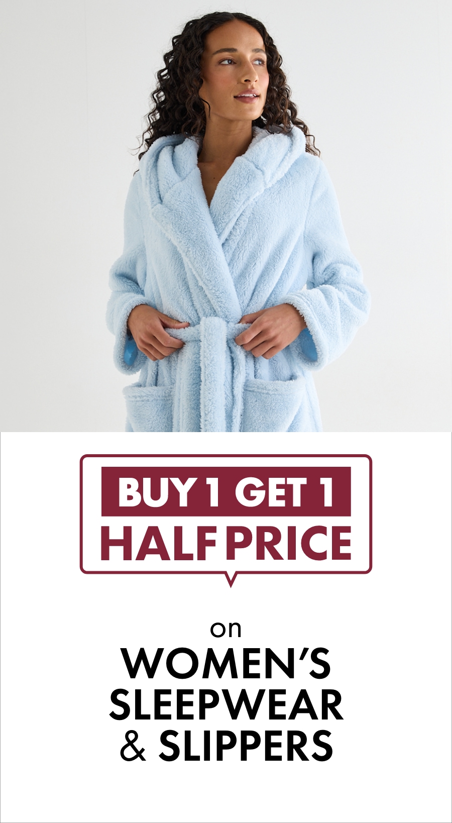 Buy 1 get 1 half price on women's sleepwear and slippers