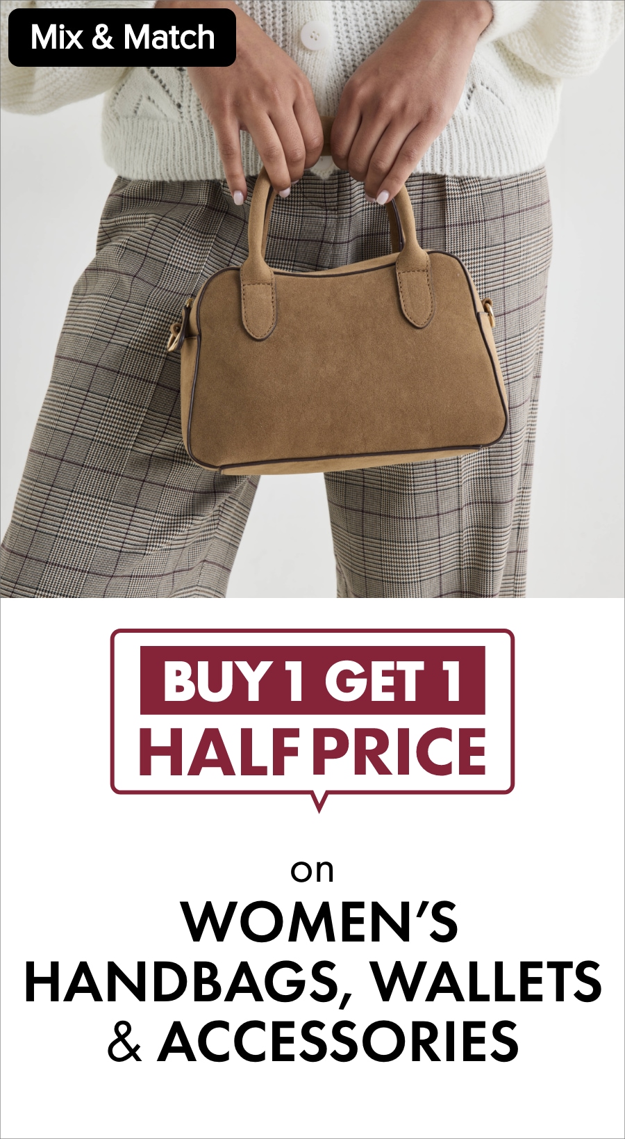 Buy 1 get 1 half price on women's handbags, wallets and accessories