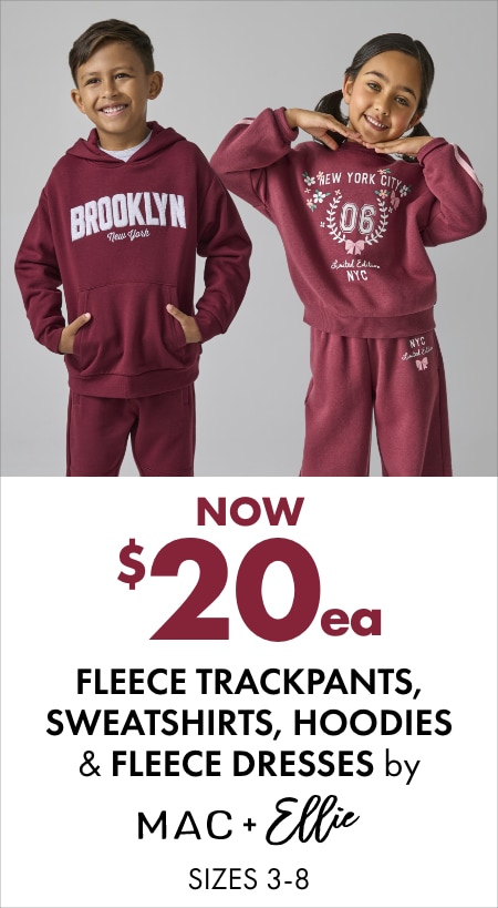 NOW $20ea Fleece Trackpants, Sweatshirts, Hoodies & Fleece Dresses by Mac & Ellie