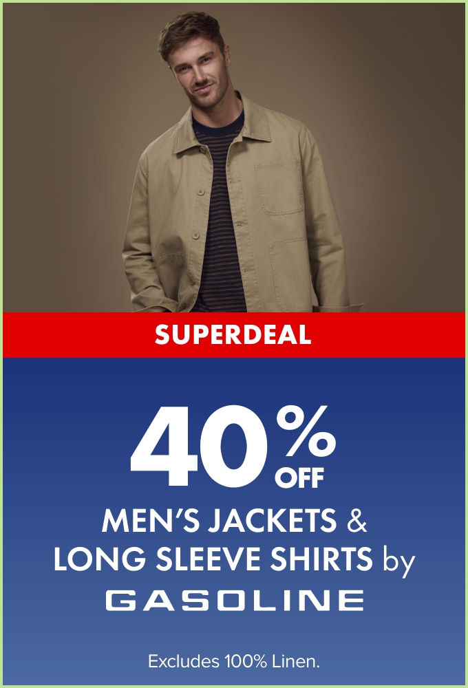 40% off Men's Jackets & Long Sleeve Shirts by Gasoline. Excludes 100% Linen