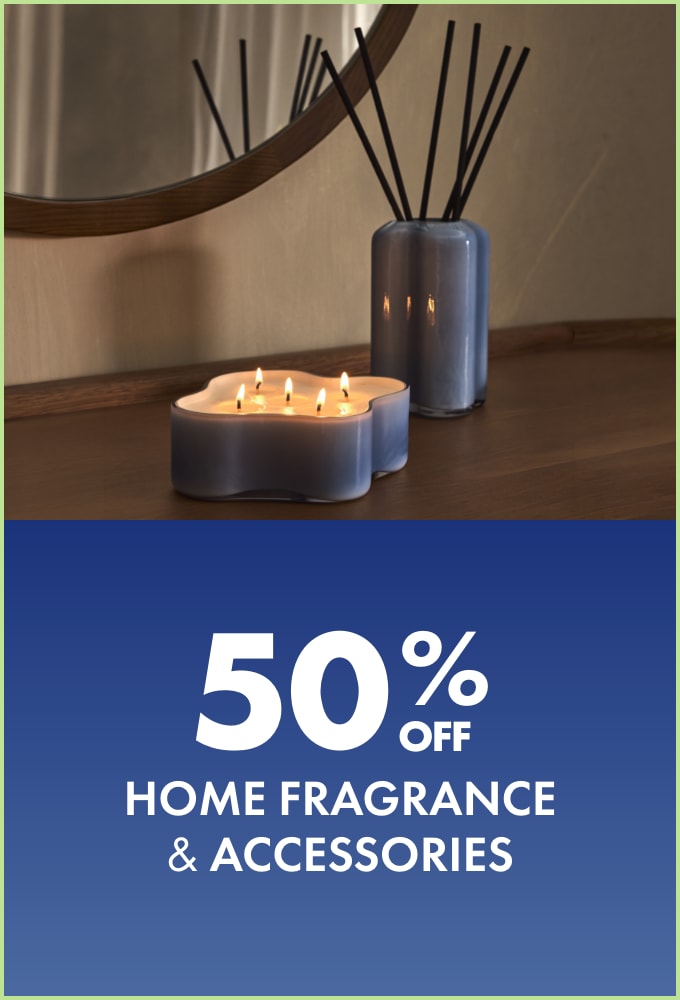 50% OFF Home Fragrance & Accessories