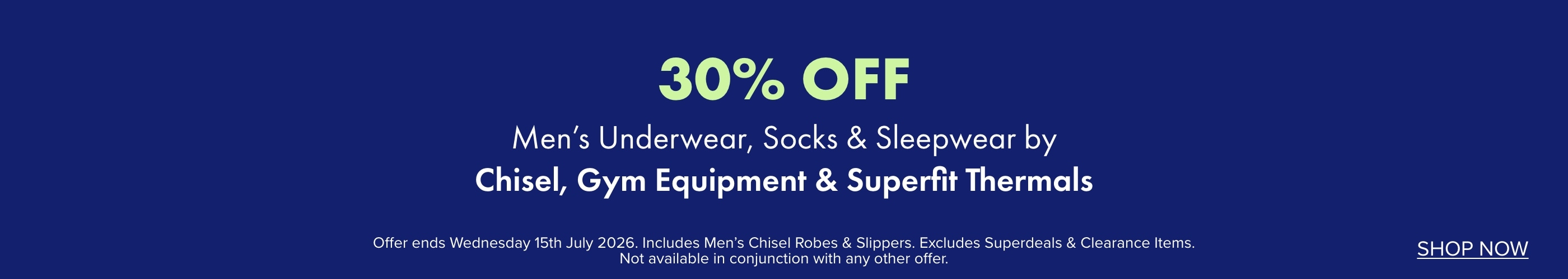 30% OFF Men's Underwear, Socks & Sleepwear by Chisel, Gym Equipment & Superfit Thermals