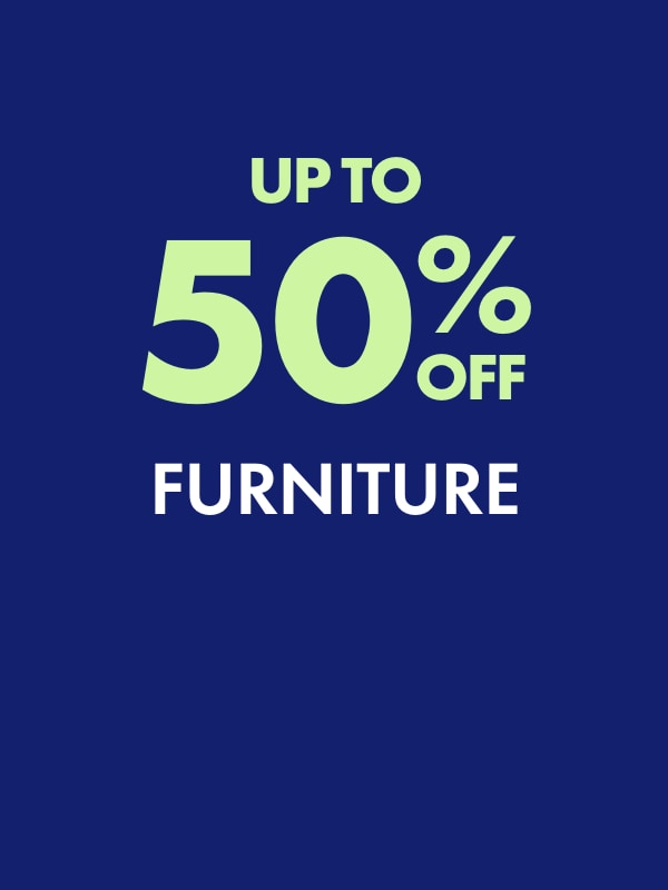 Up to 50% off Furniture
