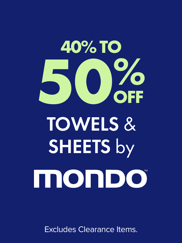 40 to 50% off Sheets and Towels by Mondo