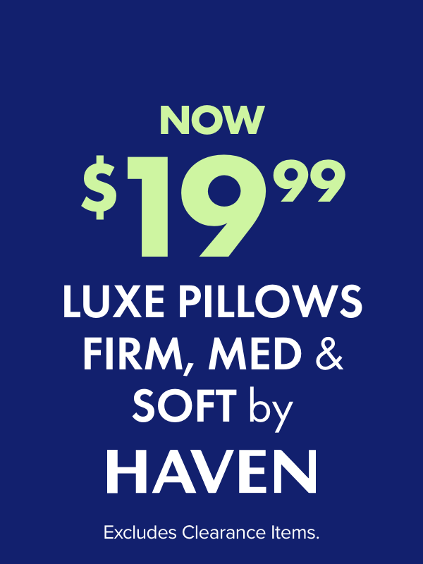 NOW $19.99 Luxe Pillows Firm, Med & Soft by Haven 