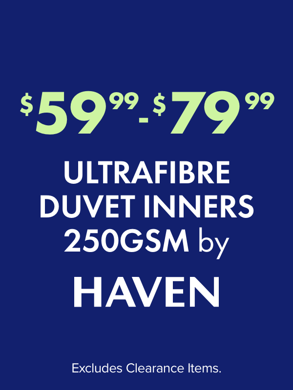 NOW SG-DB $59.99 QU/KG/SK $79.99 Ultrafibre Duvet Inners 250gsm by Haven
