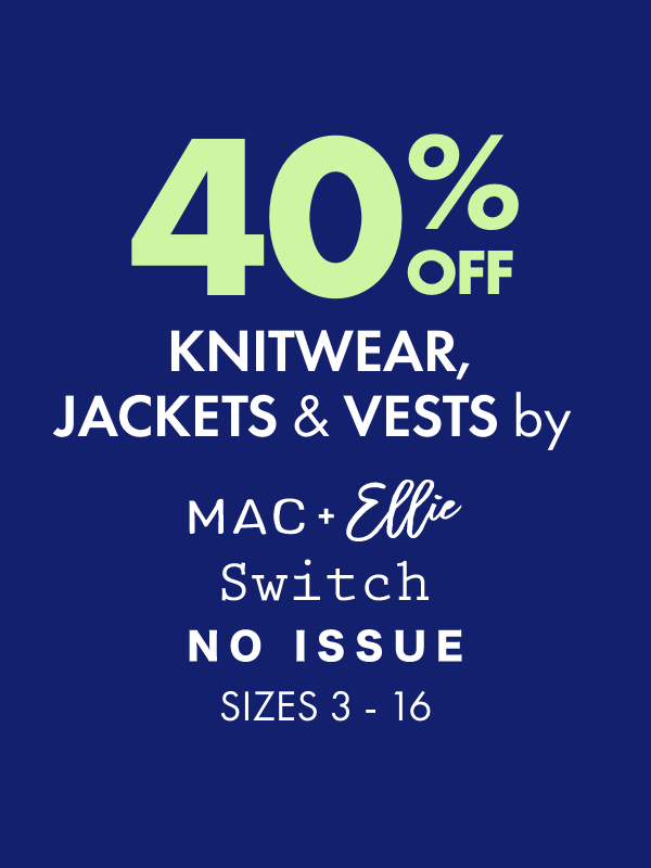 40% OFF Kids Knitwear, Jackets & Vests by Mac & Ellie, Switch & No Issue