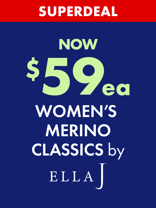 SUPERDEAL NOW $59ea Women's Merino Classics by Ella J