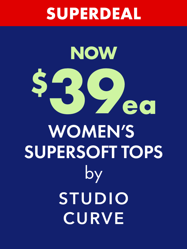 SUPERDEAL NOW $39ea Women's Supersoft Tops by Studio Curve