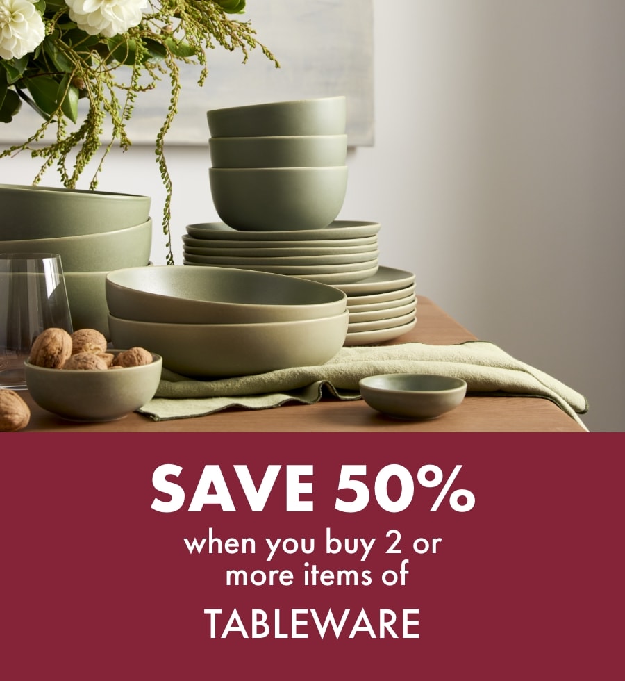 Save 50% when you buy 2 or more items of tableware