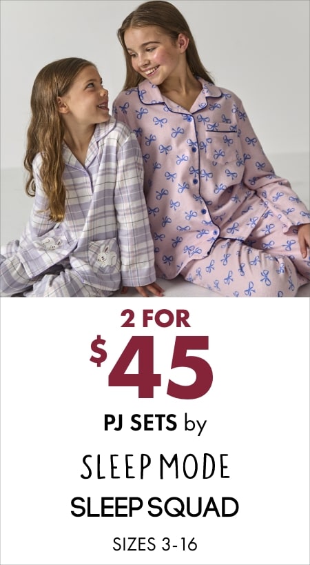 2 for $45 PJ sets by Sleep Mode Sleep Squad (sizes 3–16)