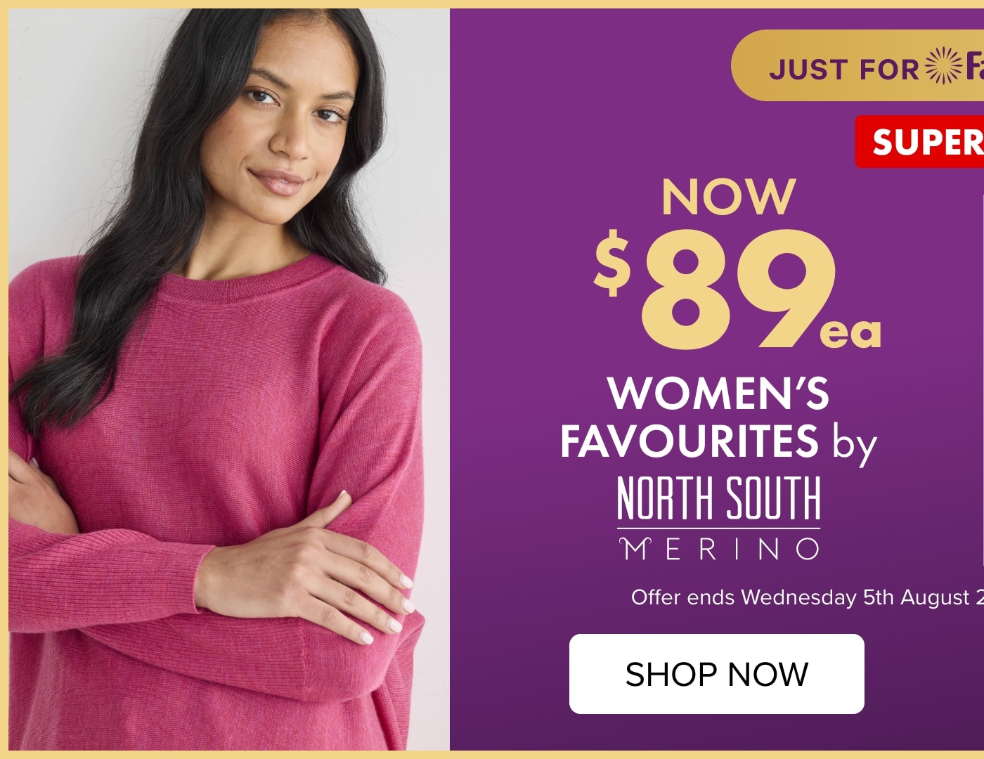 SUPERDEAL Now $89ea Women's Favourites by North South Merino
