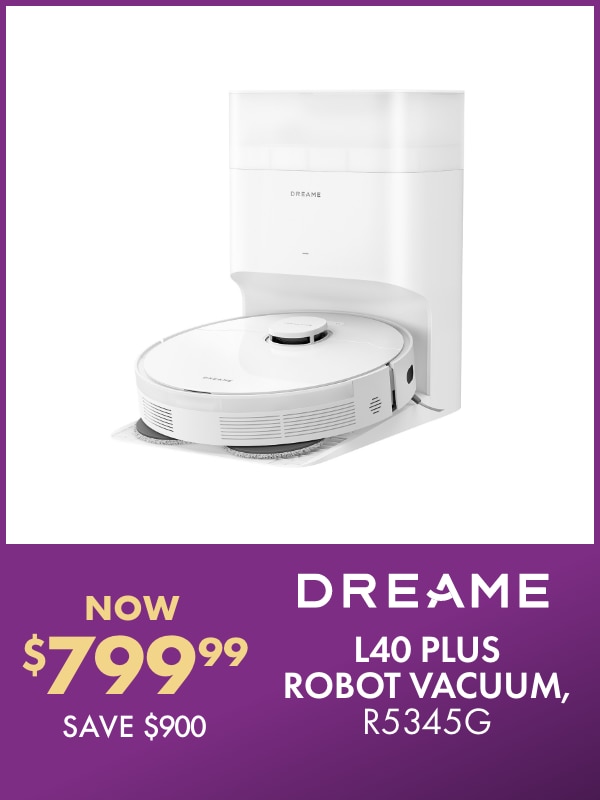 NOW $799 SAVE $900 Dreame L40 Plus Robot Vacuum, R5345G