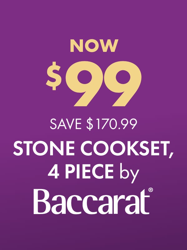 NOW $99 SAVE $170.99 Stone Cookset, 4 Piece by Baccarat