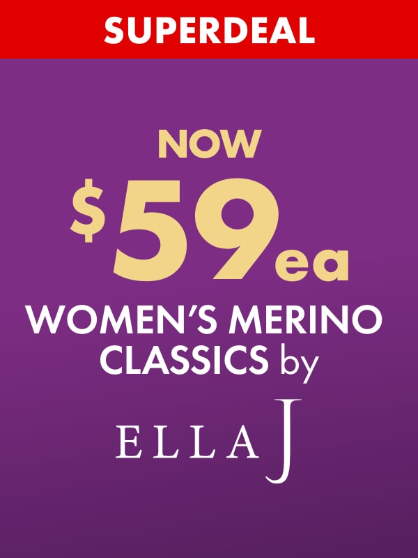 SUPERDEAL NOW $59ea Women's Merino Classics by Ella J